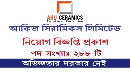 Akij Ceramics Ltd published a Job Circular