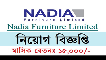 Nadia Furniture Limited published a Job Circular