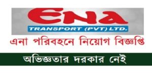 Job Circular ENA Transport Pvt. Ltd