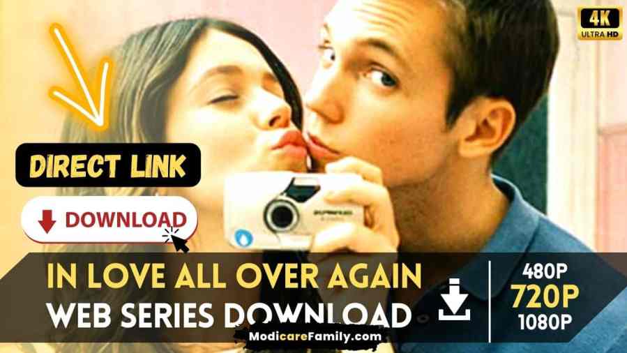 In Love All Over Again Download Filmyzilla (720p, 1080p, 4K) Direct Link